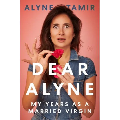 Dear Alyne: My Years as a Married Virgin - Hardcover