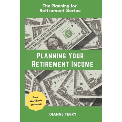 Planning Your Retirement Income - Paperback