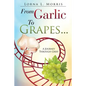 From Garlic to Grapes... - Paperback