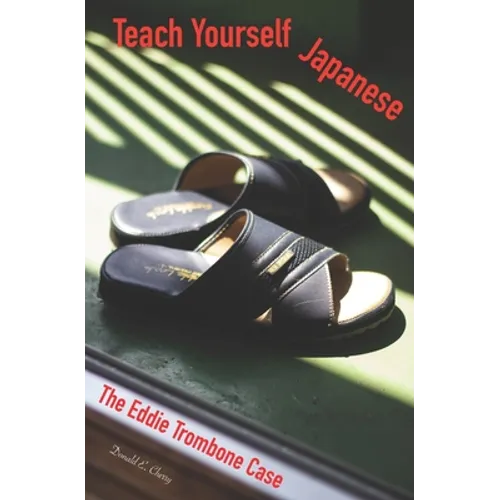Teach Yourself Japanese: The Eddie Trombone Case - Paperback