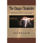 The Climate Chronicles: Inconvenient Revelations You Won't Hear From Al Gore--And Others - Paperback