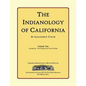 The Indianology of California: Volume Two, Containing Series Three - Paperback