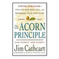 The Acorn Principle: Know Yourself, Grow Yourself - Paperback