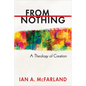 From Nothing: A Theology of Creation - Paperback