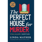 THE PERFECT HOUSE FOR MURDER a gripping murder mystery full of twists - Paperback