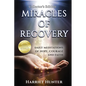 Miracles of Recovery, Collector's Edition - Paperback