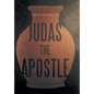 Judas the Apostle - Hardcover