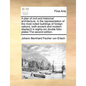 A Plan of Civil and Historical Architecture, in the Representation of the Most Noted Buildings of Foreign Nations, Both Ancient and Modern: Display'd - Paperback