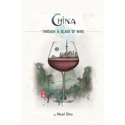 China Through a Glass of Wine - Paperback