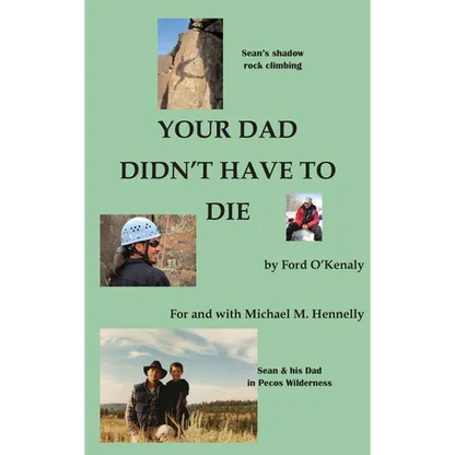 Your Dad Didn't Have to Die - Hardcover