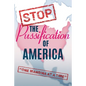 Stop The Pussification Of America: "One Mangina At A Time" - Paperback