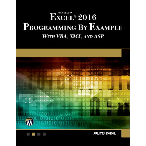 Microsoft Excel 2016 Programming by Example with Vba, XML, and ASP - Paperback