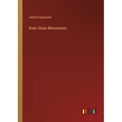 Rude Stone Monuments - Paperback