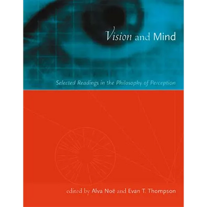 Vision and Mind: Selected Readings in the Philosophy of Perception - Paperback