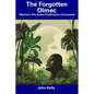 The Forgotten Olmec: Mexico's Pre-Aztec Civilization Uncovered - Paperback