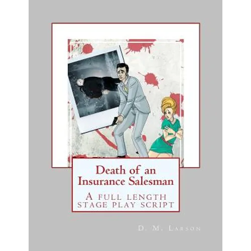 Death of an Insurance Salesman: A full length stage play script - Paperback