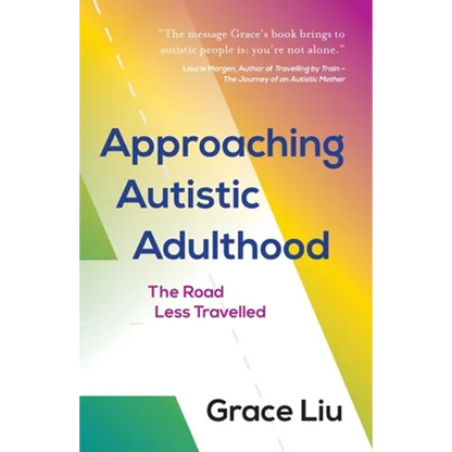 Approaching Autistic Adulthood: The Road Less Travelled - Paperback