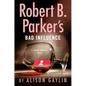 Robert B Parker's Bad Influence - Library Binding