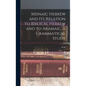 Misnaic Hebrew and its Relation to Biblical Hebrew and to Aramaic, a Grammatical Study - Hardcover