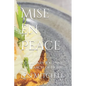 Mise en Peace: A Culinary Journey ... In search of Home - Paperback