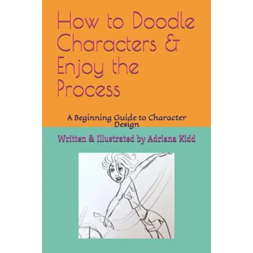 How to Doodle Characters: & Enjoy the Process - Paperback