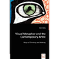 Visual Metaphor and the Contemporary Artist - Paperback