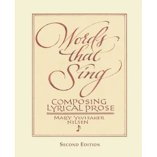 Words that Sing: Composing Lyrical Prose: 2nd Edition - Paperback