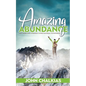 Amazing Abundance: For Those Who Struggle Living Paycheck to Paycheck - Paperback