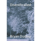 Disenthralled - Paperback