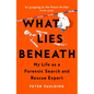 What Lies Beneath: My Life as a Forensic Search and Rescue Expert - Paperback