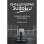Challenging Sudoku: Sudoku Puzzle Book Hard Edition - Paperback