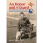 An Honor and A Guard: From Omaha Beach to the Heart of Nazi Germany-One Infantryman's Journey - Hardcover