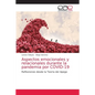 Aspectos emocionales y relacionales durante la pandemia por COVID-19 - Paperback