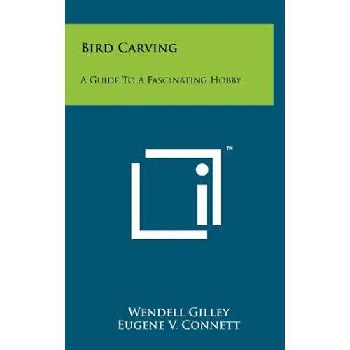 Bird Carving: A Guide To A Fascinating Hobby - Hardcover