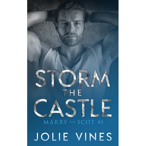 Storm the Castle (Marry the Scot, #1) - Paperback