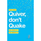 Quiver, don't Quake: How Creativity Can Embrace AI - Paperback
