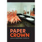 Paper Crown - Paperback