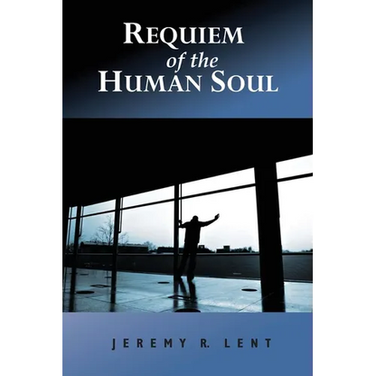 Requiem of the Human Soul - Paperback