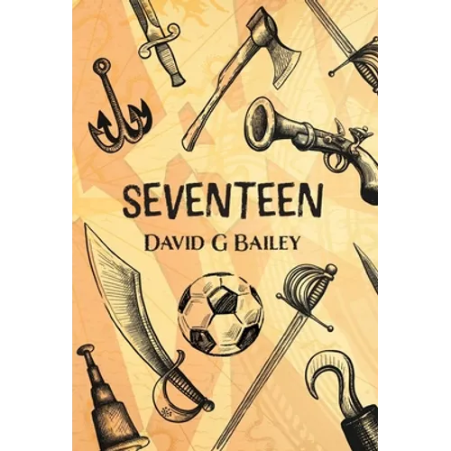 Seventeen: or The Blood City Tommy O'Reilly Benefit Tour - Hardcover