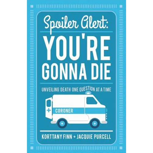 Spoiler Alert: You're Gonna Die - Paperback