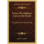 Prayer, the Mightiest Force in the World: Thoughts for an Atomic Age - Paperback