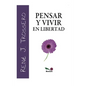 Pensar Y Vivir En Libertad: crecimiento personal - Paperback