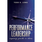 Performance Leadership: inspiring growth in others - Paperback