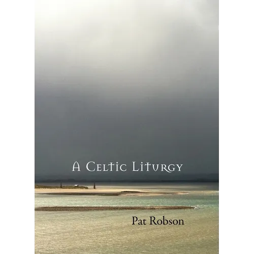 A Celtic Liturgy - Paperback