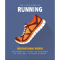The Little Book of Running: For Everyone from the Bigginner to the Long-Distance Runner - Hardcover