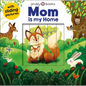 Sliding Pictures: Mom Is My Home - Board Book