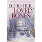 Echo Her Lovely Bones - Paperback
