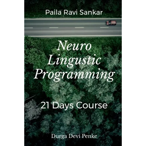 Neuro Linguistic Programming - Paperback