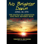 No Brighter Dawn - Hardcover