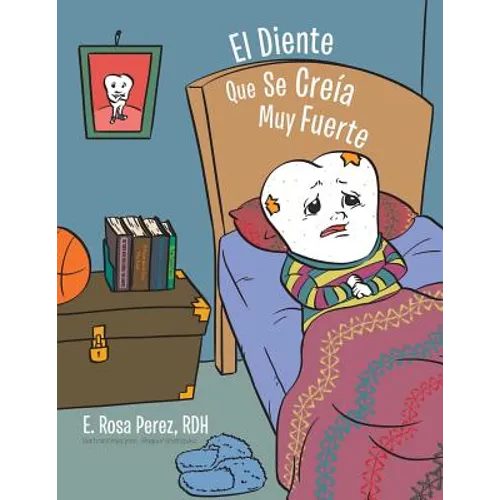 El Diente Que Se Creía Muy Fuerte - Paperback